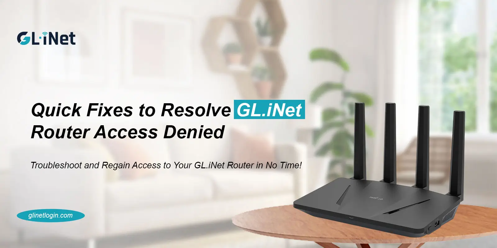 Quick Fixes To Resolve Gl Inet Router Access Denied​